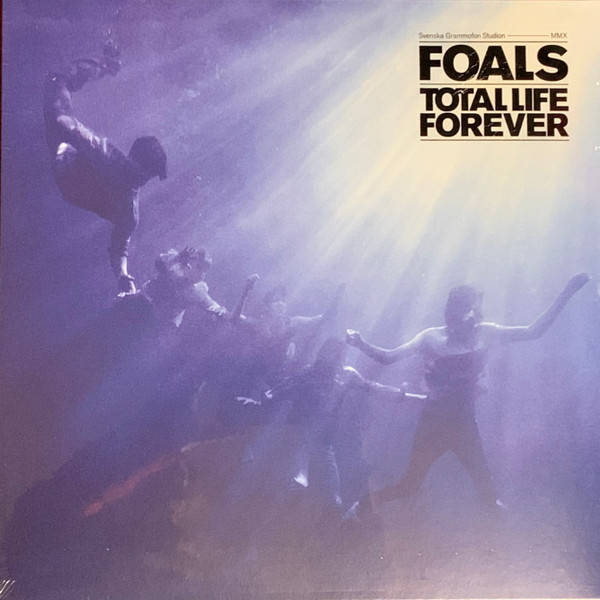 Foals – Total Life Forever